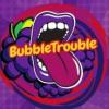 Flavor :  Bubble Trouble by Big Mouth