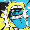 Flavor :  Just Gummy Bears by Big Mouth