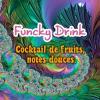 Flavor :  Funck Drink by Bio Concept
