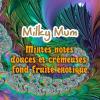 Flavor :  Milky Mum by Bio Concept