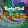 Flavor :  Tropical Zest par BIO CONCEPT