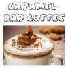 Flavor :  Caramel Bar Coffee by Deliceflavor