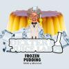 Flavor :  Frozen Pudding par DEXTER'S JUICE LAB