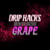 Flavor :  Grape by Drip Hacks