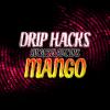 Flavor :  Mango by Drip Hacks