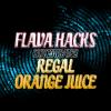 Flavor :  Regal Orange Juice by Drip Hacks