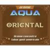 Flavor :  Aqua Oriental by E-cetera
