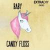 Flavor :  Baby Candy Floss by EXTRAPURE