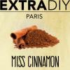 Flavor :  Miss Cinnamon by EXTRAPURE