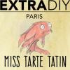Flavor :  Miss Tarte Tatin by EXTRAPURE