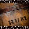 Arôme : Rum Tobacco
Dernière mise à jour le : 03-02-2015 Arôme : Rum Tobacco
Dernière mise à jour le : 03-02-2015