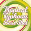 Flavor :  Tropical Typhoon by Flavour Boss