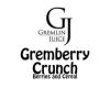 Flavor :  Gremberry Crunch by Gremlin Diy