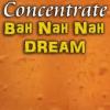 Flavor :  Bah Nah Nah Dream by Juice Cabin