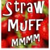 Flavor :  Straw Muff by Juice Cabin