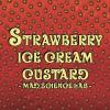 Flavor :  Strawberry Ice Cream Custard by Mad Science Lab
