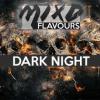 Flavor :  Dark Night by MIXD Flavours