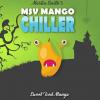 Flavor :  Msv Mango Chiller by Monster Flavours