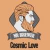 Flavor :  Cosmic Love by Mr Brewer