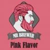 Flavor :  Pink Flavor by Mr Brewer