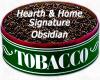 Flavor :  Hearth And Home Signature Obsidian by MyVapeJuice