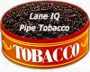 Flavor :  Lane 1q Pipe Tobacco by MyVapeJuice