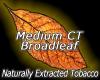 Flavor :  Medium Ct Broadleaf by MyVapeJuice