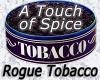 Flavor :  Rogue A Touch Of Spice by MyVapeJuice