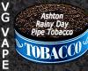 Flavor :  Vg Ashton Rainy Day by MyVapeJuice