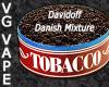 Flavor :  Vg Davidoff Danish Mixture by MyVapeJuice