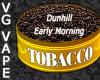 Flavor :  Vg Dunhill Early Morning by MyVapeJuice