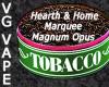 Flavor :  Vg Hearth And Home Marquee Magnum Opus by MyVapeJuice