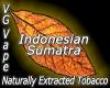 Flavor :  Vg Indonesian Sumatra by MyVapeJuice