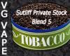 Flavor :  Vg Sutliff Private Stock Blend 5 by MyVapeJuice