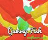 Flavor :  Gummy Fish Candy by One-on-One Flavors