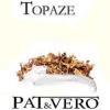 Flavor :  Topaze by Pat&Vero
