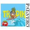Flavor :  Tropik by Pat&Vero