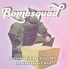 Flavor :  Bombsquad by Pink Horse