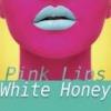 Flavor :  Pink Lips White Honey par PINK MULE