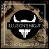 Flavor :  Illusion S Night by Psycho Flavours