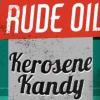 Flavor :  Kerosene Kandy by Rude Oil