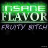 Flavor :  Fruity Bitch by Save Vape