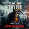 Flavor :  Coco Infection by The Walking Flavour