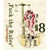 Flavor :  Fuck The Rules 8 by TrevVapor