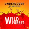 Flavor :  Wild Forest by Undercover Flavours