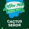 Flavor :  Cactus Senor by Vape Coffee Mill