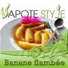 Flavor :  Banane Flambee by Vapote Style