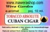Flavor : tobacco absolute cuban cigar by Wera Garden Flavor : tobacco absolute cuban cigar by Wera Garden