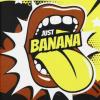 Flavor :  Just Banana by Big Mouth