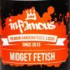 Flavor :  Midget Fetish by Infamous